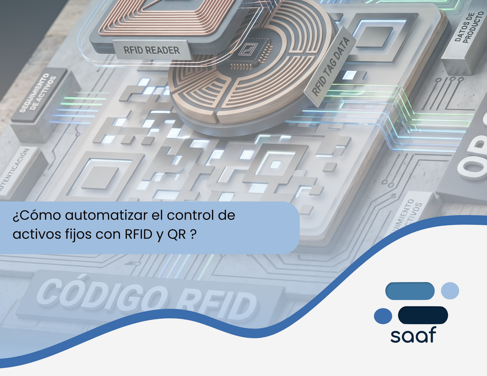 ¿Cómo automatizar el control de activos fijos con RFID y QR ?